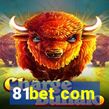 81bet com